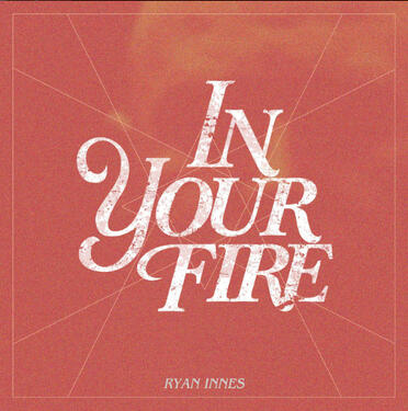In Your Fire In Your Fire